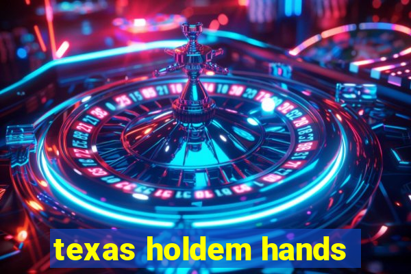 texas holdem hands